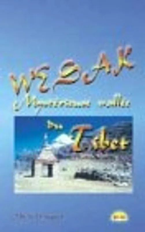 Wesak. mystérieuse vallée du Tibet - Michel Coquet Direct Beschikbaar