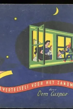 3 vertelsels voordat het zandmannetje komt! - Hoentekepoentje - Het Vuurmannetje - Het Crocusje. - Oom Caspar Superprijs