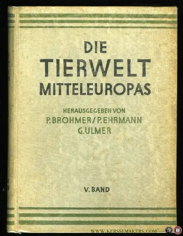 Die Tierwelt Mitteleuropas. Band V INSEKTEN 2. Teil. Mit 1715 Figuren im Text unde auf 54 Tafeln - BROHMER, P. / EHRMANN, P. / ULMER, G. (herausgegeben von) Shop Nu