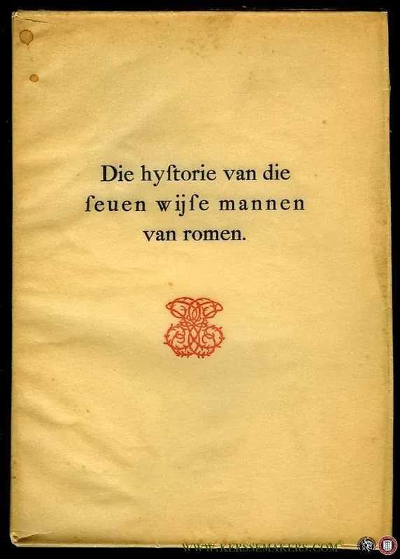 Goedkoop Die hystorie van die seuen wijse mannen van romen. Bewerkt door A.J. Botermans. Tekst. Herdruk naar het eenig bekende exemplaar der editio princeps, Ao. 1479, berustende in de Bibliotheca Academiae Georgiae Augustae te Göttingen. - BOTERMANS, A. (bewerkt door)
