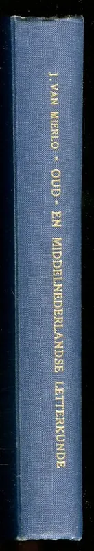 Beknopte geschiedenis van de oud- en middelnederlandse letterkunde. - MIERLO, J. van Op = Op