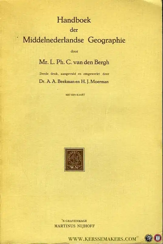 Handboek der Middelnederlandse Geographie. Derde druk, aangevuld en omgewerkt door A.A. Beeckman en H.J. Moerman met een kaart. - BERGH, L. van den Op = Op