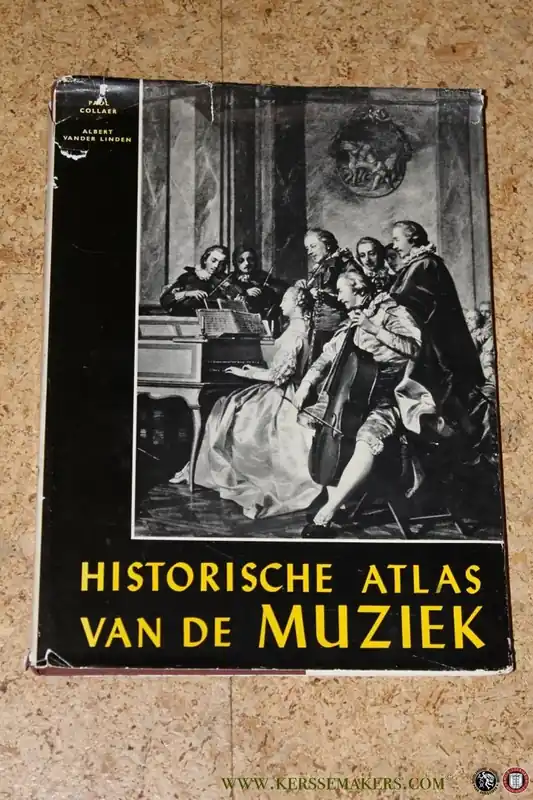 Historische atlas van de muziek - COLLAER, Paul / LINDEN, Albert van der Flitsaanbieding