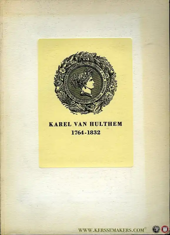 Goedkoop Karel van Hulthem 1764 -1832 (tentoonstelling t.g.v. 200ste verjaardag van Karel Van Hulthems geboorte)