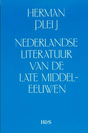 Nederlandse literatuur van de late middeleeuwen - Herman Pleij Nu Kopen