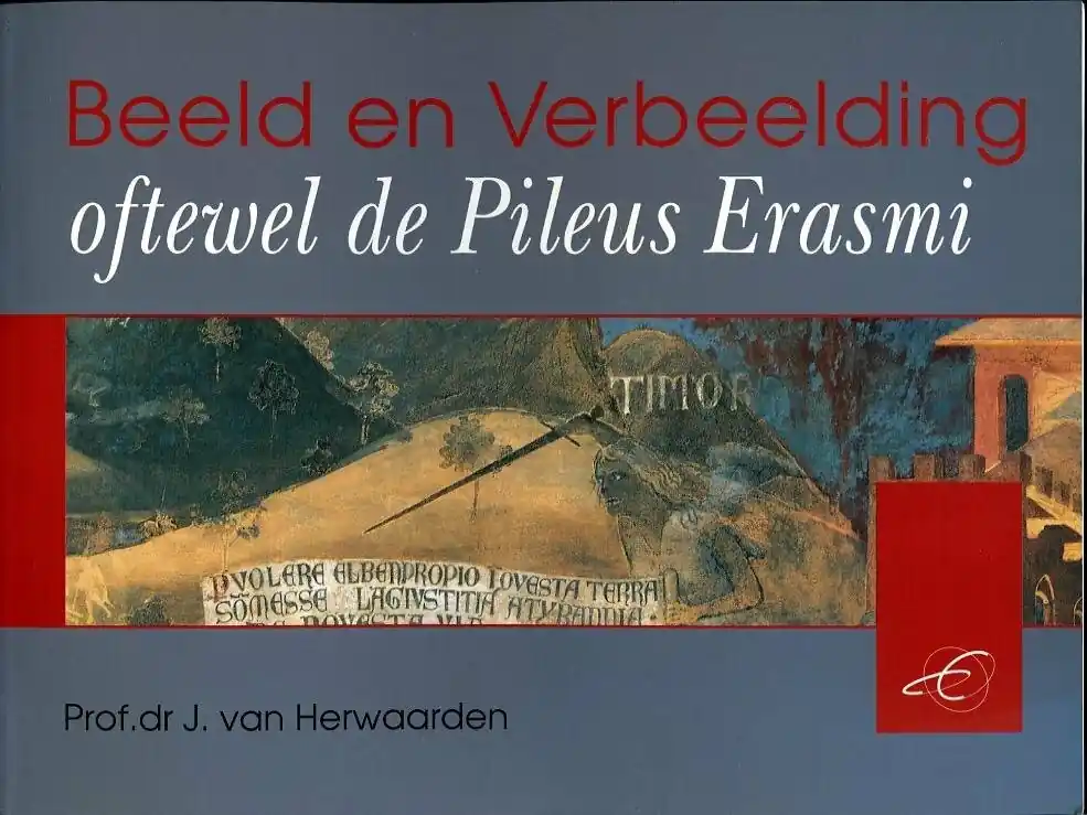 Superprijs Beeld en verbeelding oftewel de Pileus Erasmi - J. van Herwaarden