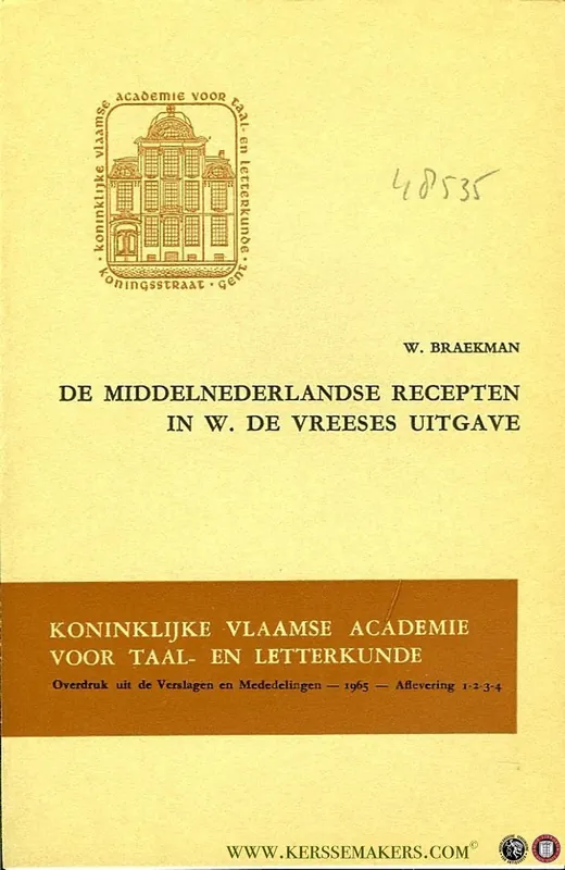 De Middelnederlandse recepten in W. de Vreeses uitgave. Bestemming en Botanisch Glossarium - BRAEKMAN, W. Meest Verkocht