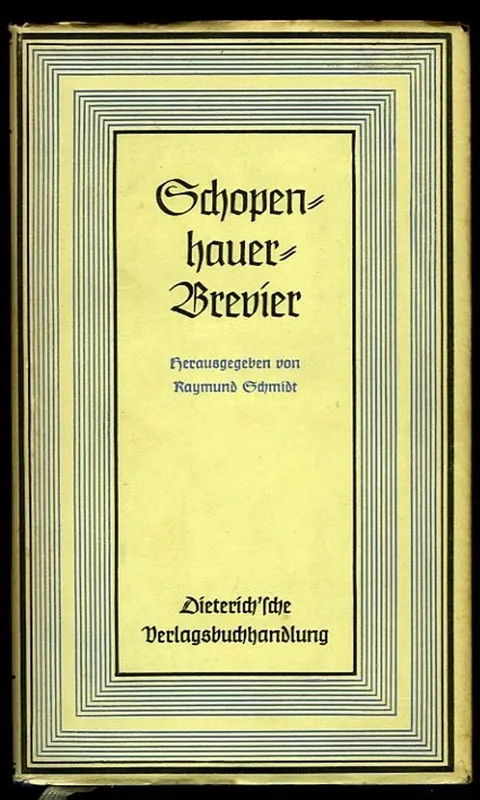 Koop Vandaag Brevier. Herausgegeben von Raymund Schmidt - SCHOPENHAUER