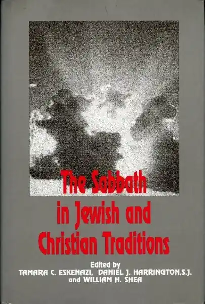 Lage Kosten The Sabbath in Jewish and Christian traditions - Eskenazi, Tamara Cohn / Harrington, Daniel J. / Shea, William H. (edited by)