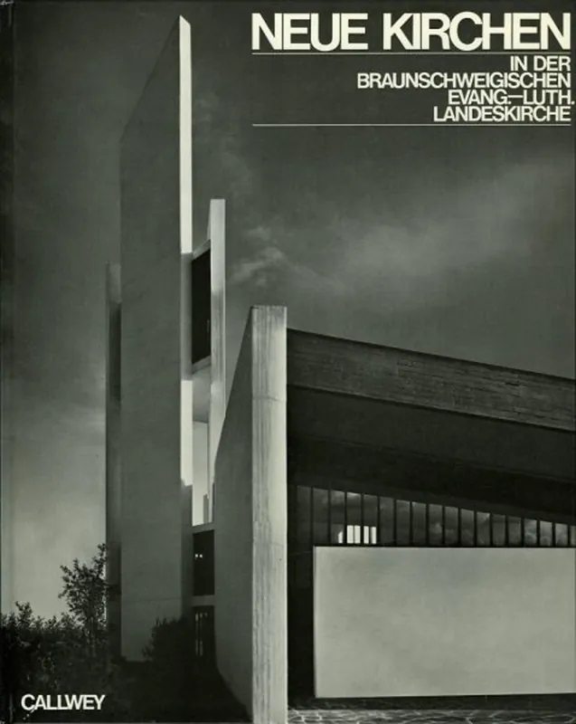 Neue Kirchen, Kirchenzentren und Friedhofskapellen in der Braunschweigischen evangelisch-lutherischen Landeskirche. - POSCHARSKY, Peter Lage Prijs