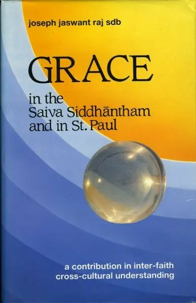 Superprijs Grace in the Saiva Siddhāntham and in St. Paul - Joseph Jaswant Raj
