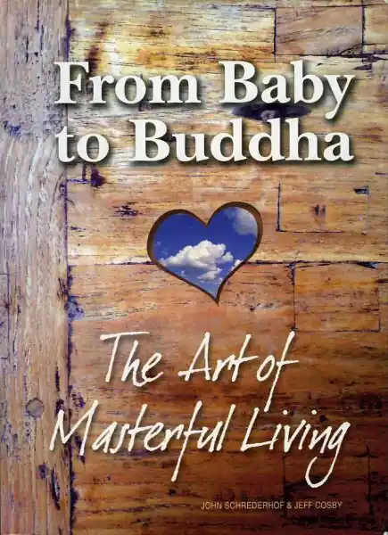 From Baby to Buddha - J. Schrederhof; J. Cosby Populair