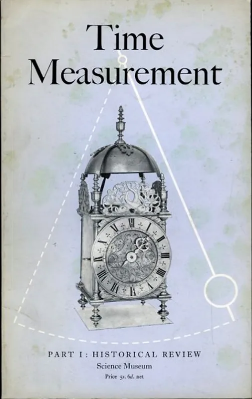 Gratis Verzending Handbook of the Collection illustrating Time Measurement. Part I: Historical review. - WARD, F.