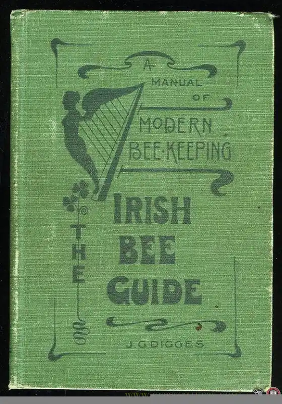 Bestseller Irish Bee Guide. A Manual of Modern Bee-Keeping - DIGGES, J.G.