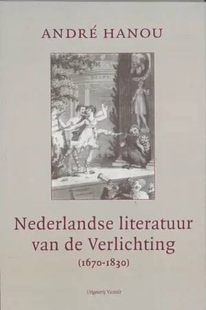 Nederlandse literatuur van de Verlichting 1670-1830 - A. Hanou Nieuw