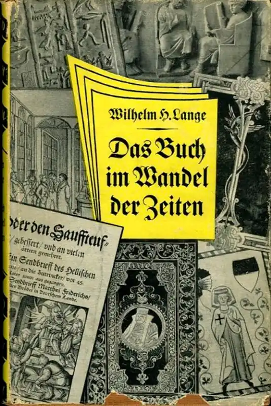 Koop Vandaag Das Buch in Wandel der Zeiten. Mit 147 Abbildungen. - LANGE, Wilhelm H.