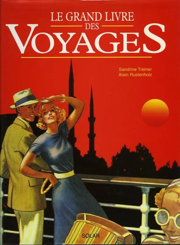 Le grand livre des voyages - Sandrine Treiner Korting