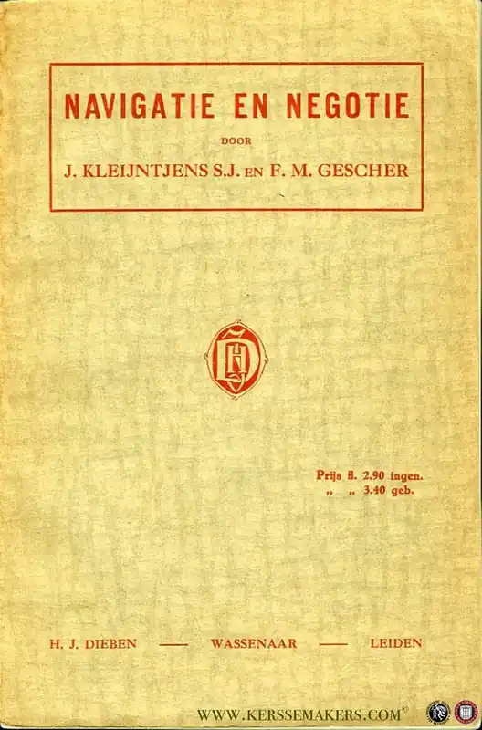 Gecertificeerd Navigatie en negotie. Geschiedenis der bestaansmiddelen in den loop der eeuwen - KLEIJNTJENS, J. / GESCHER, F.M.