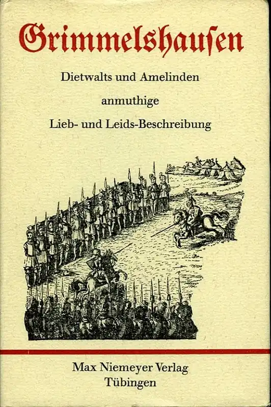 Beperkte Voorraad Dietwalts und Amelinden anmutige Lieb- und Leids-Beschreibung. Herausgegeben von Rolf Tarot - GRIMMELSHAUSEN
