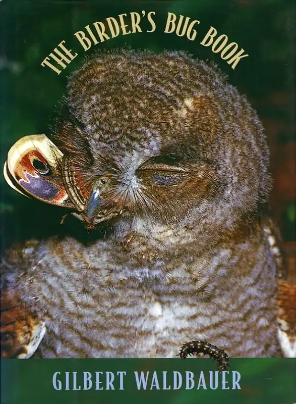 Actieprijs The birder's bug book - Gilbert Waldbauer
