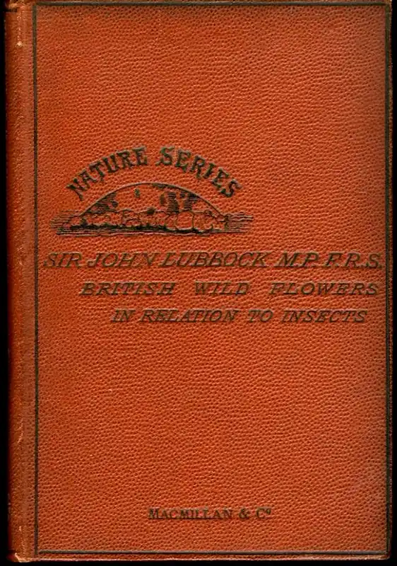 Aanbieding On British Wild Flowers considered in Relation to Insects. - LUBBOCK, John