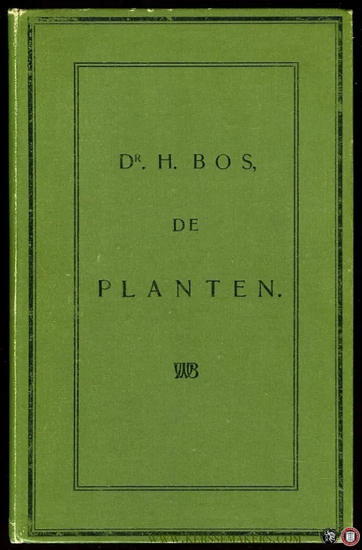 De planten. Beginselen der plantkunde. - BOS, H. Korting