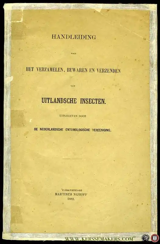 Lage Kosten Handleiding voor het verzamelen, bewaren en verzenden van uitlandsche insecten. - Aa