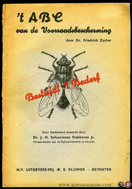 t ABC van de voorraadsbescherming. Bestrijdt 't Bederf. - ZACHER, Friedrich / Voor Nederland bewerkt door J.H. Schuurmans Stekhoven Jr. Speciale Aanbieding