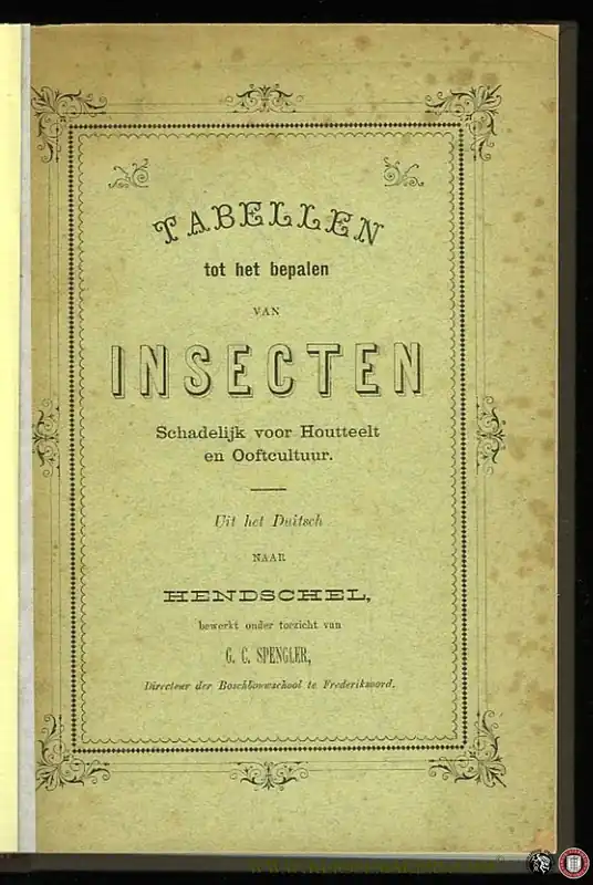 Bestseller Tabellen tot het bepalen van insecten schadelijk voor Houtteelt en Ooftcultuur. - HENDSCHEL, / Bewerkt onder toezicht van G.C. Spengler