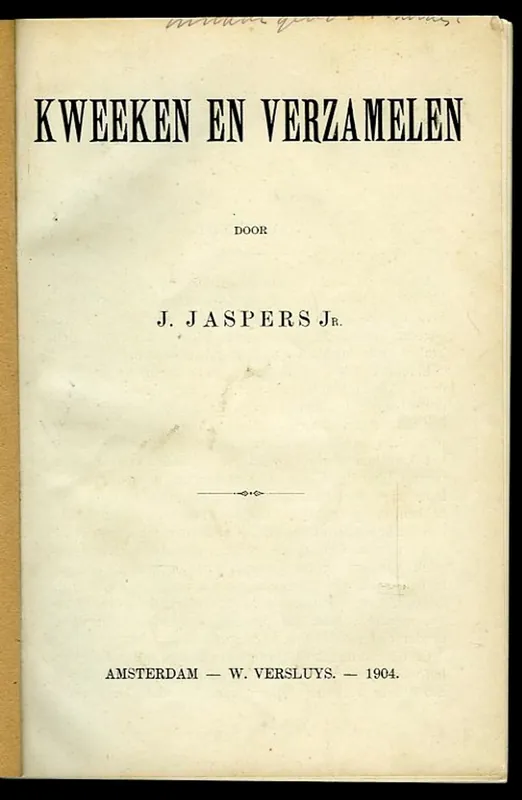 Kweeken en verzamelen. - JASPERS, J. Flitsaanbieding
