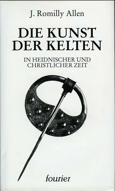 Die Kunst der Kelten in heidnischer und christlicher Zeit. - ALLEN, J. Romilly Superprijs