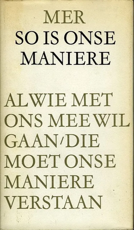 Korting So is onse maniere. Al wie met ons mee wil gaan, die moet onse maniere verstaan - M.E.R.