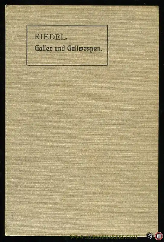 Actieprijs Gallen und Gallwespen. Naturgeschichte der in Deutschland vorkommenden Wespengallen und ihrer Erzeuger - RIEDEL, Max