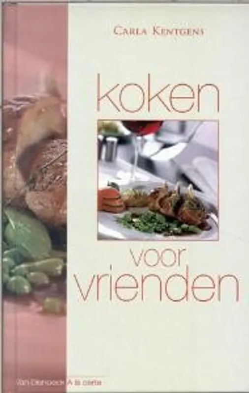 Koken voor vrienden - C. Kentgens Lage Kosten