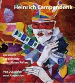 Seizoensaanbieding Heinrich Campendonk - Ruvert Ophorst en anderen