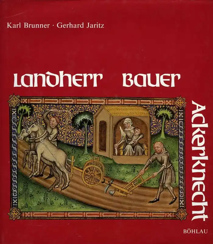 Alleen Vandaag Landherr, Bauer, Ackerknecht - Karl Brunner