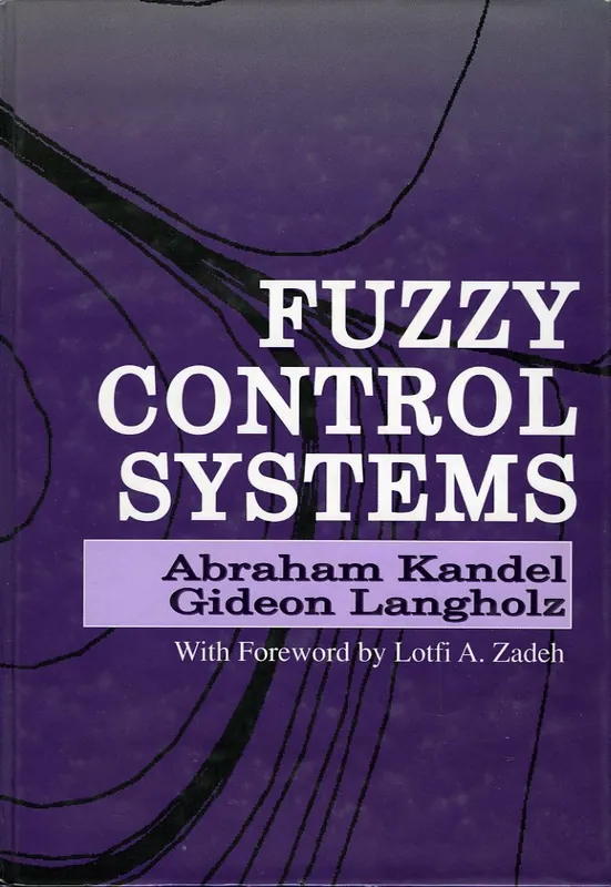 Fuzzy control systems - KANDEL, Abraham / LANGHOLZ, Gideon Koop Vandaag