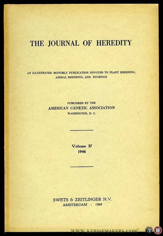 The Journal of Heredity. An Illustrated Monthly Publication Devoted to Plant Breeding, Animal Breeding, and Eugenics. Volume 37, 1946 in reprint - Aa Koop Vandaag