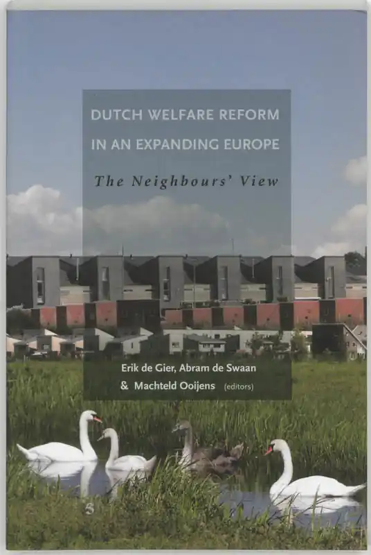 Merkproduct Dutch welfare reform in an expanding Europe - E. de Gier; A. de Swaan; M. Ooijens