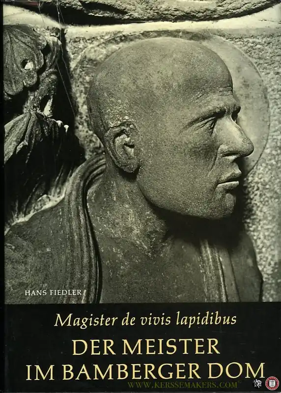 Lage Kosten Magister de vivis lapidibus. Der Meister im Bamberger Dom. Urgestalt deutschen Bildhauertums - FIEDLER, Hans