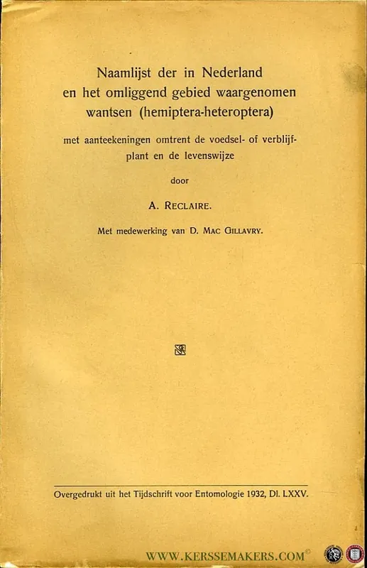 Naamlijst der in Nederland en het omliggend gebied waargenomen wantsen (hemiptera-heteroptera), met aanteekeningen omtrent de voesel- of verblijfplant en de levenswijze. - RECLAIRE, A. Gratis Retour
