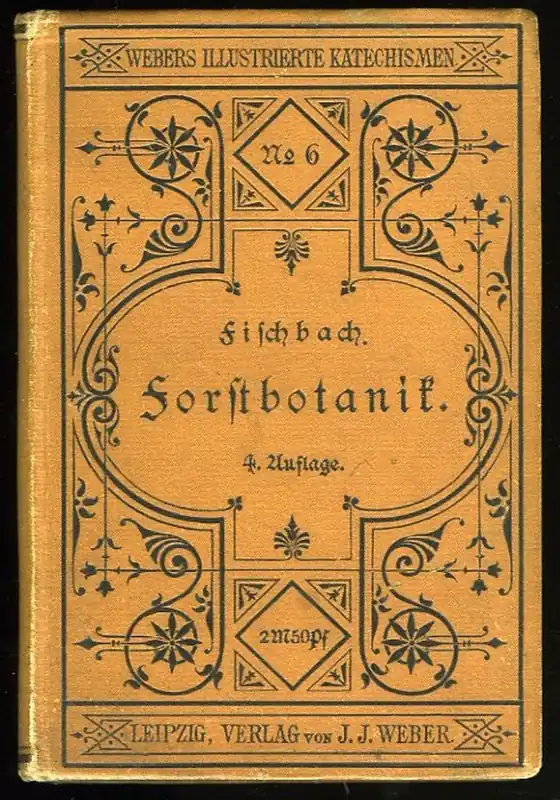 Speciale Aanbieding Katechismus der Forstbotanik. Mit 79 in den Text gedruckten Abbildungen - FISCHBACH, H.