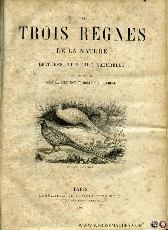 Les trois regnes de la nature. Lectures d'histoire naturelle - CHENU, J. (sous la direction du) Op = Op