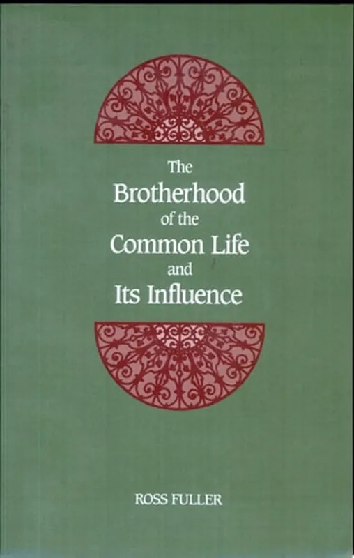 The Brotherhood of the Common Life and its influence - Ross Fuller Actieprijs