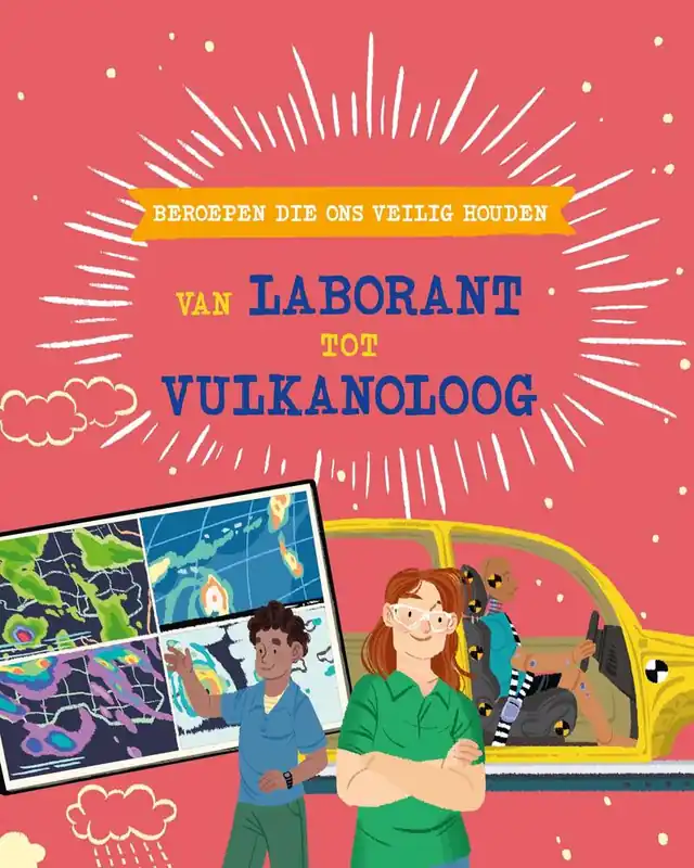 Beroepen die ons veilig houden: van laborant tot vulkanoloog / Druk 1 Shop Nu