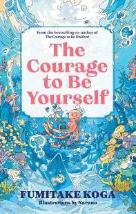 The Courage to Be Yourself Tijdelijk Beschikbaar