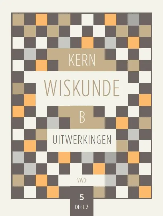 Gecertificeerd KERN Wiskunde vwo 5 uitwerkingenboek vwo 5 wiskunde B deel 2 / Druk 1