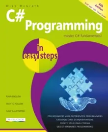 C# Programming in easy steps : Master C# fundamentals! / 4th edition Koop Online
