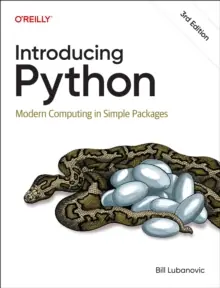 Introducing Python : Modern Computing in Simple Packages / 3rd edition Must-Have