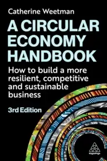 Voordeelprijs A Circular Economy Handbook : How to Build a More Resilient, Competitive and Sustainable Business / 3rd edition